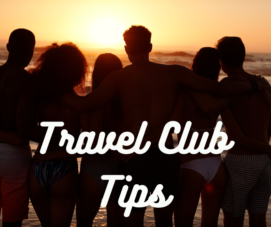 Travel Club Tips