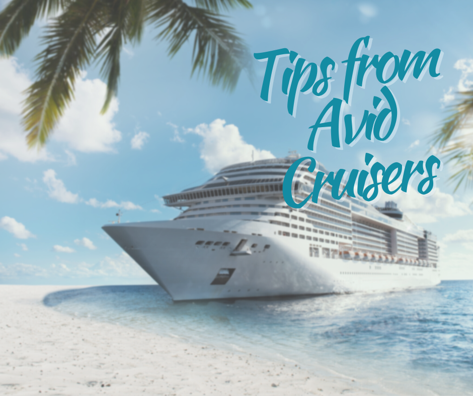 Tips from Avid Cruisers