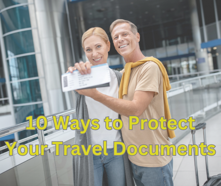 10 Ways To Protect Your Travel Documents