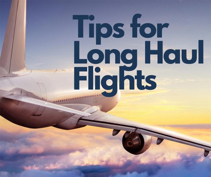 Tips for Long Haul Flights Tips for Long Haul Flights