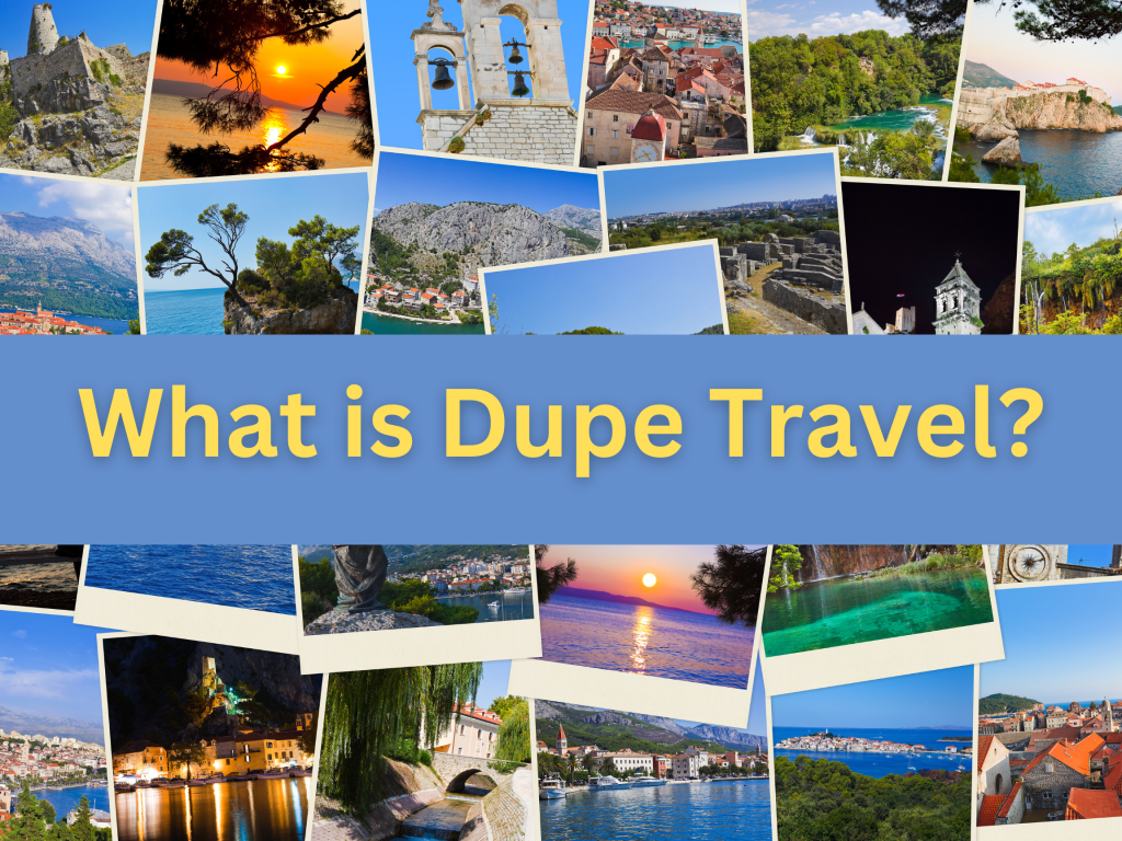 The Benefits of Dupe Travel: Exploring the Emerging Trend of Duplicate Destinations