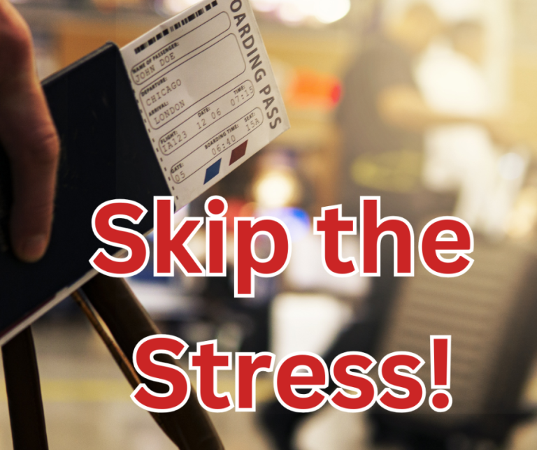 Skip the Stress Skip the Airport Stress